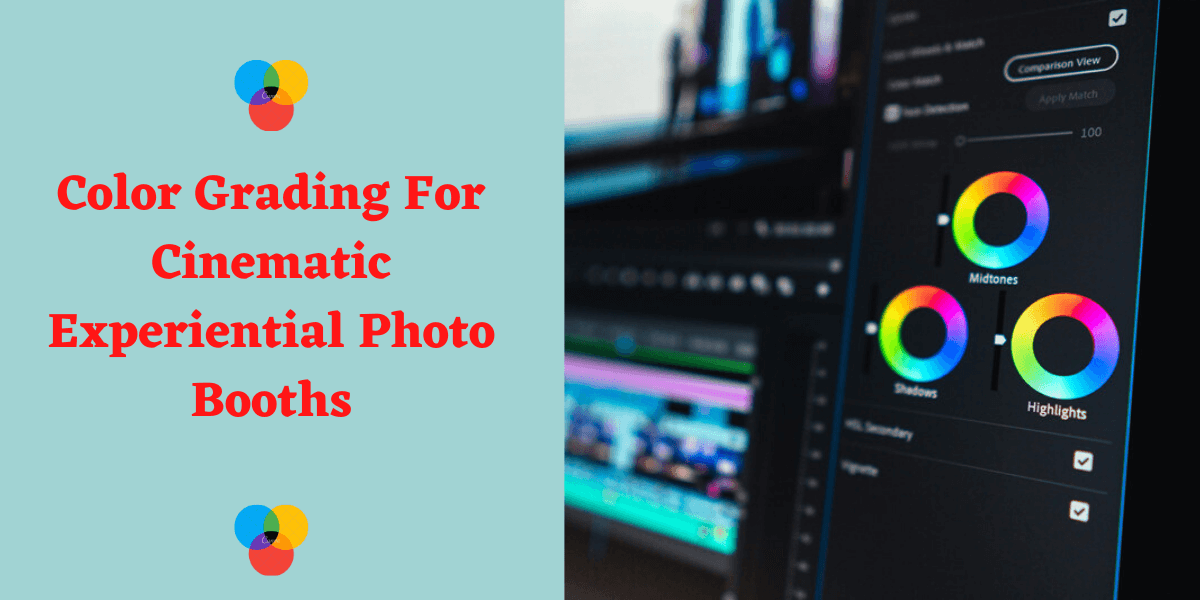 Color Grading for photo booths