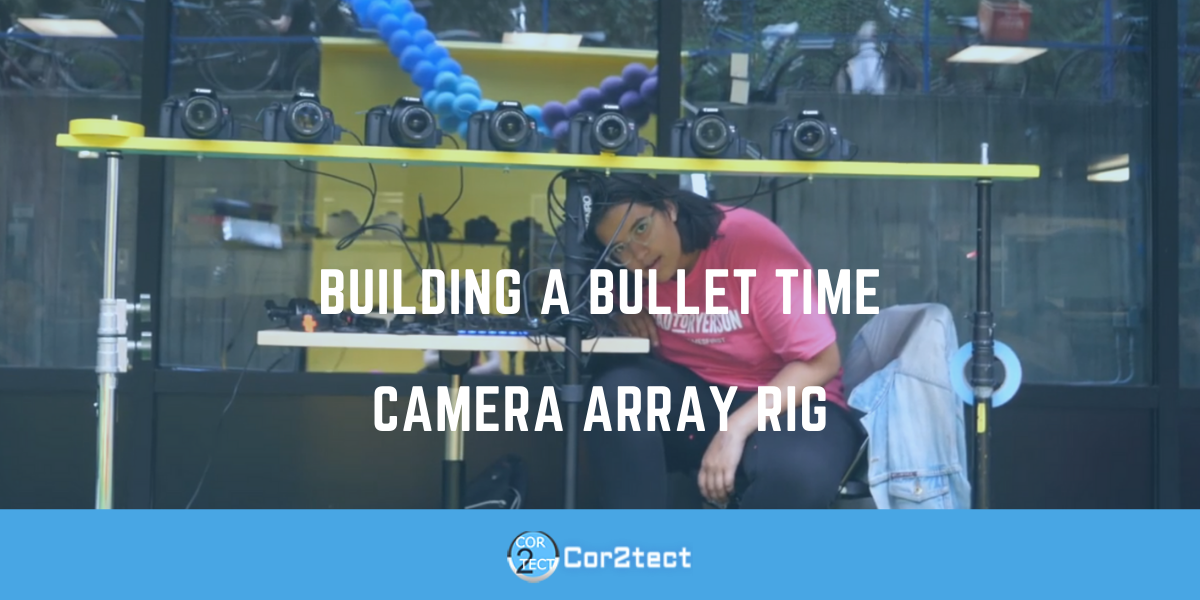 How To Build A Bullet Time Effect Camera Rig ? Cor2tect Blog
